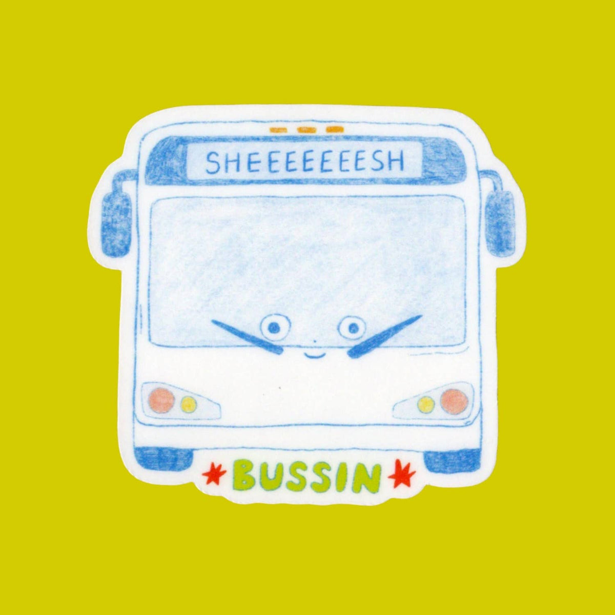 Bussin' SHEEEESH Sticker
