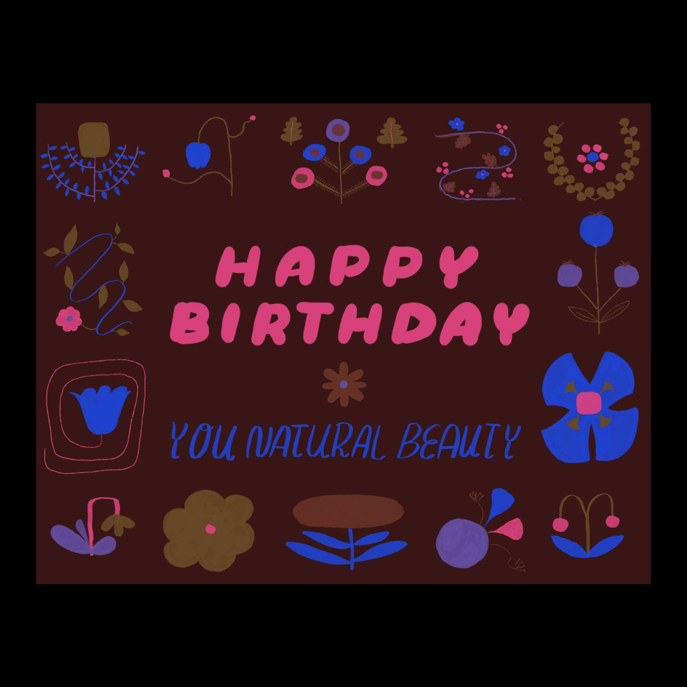Happy Birthday You Natural Beauty Card