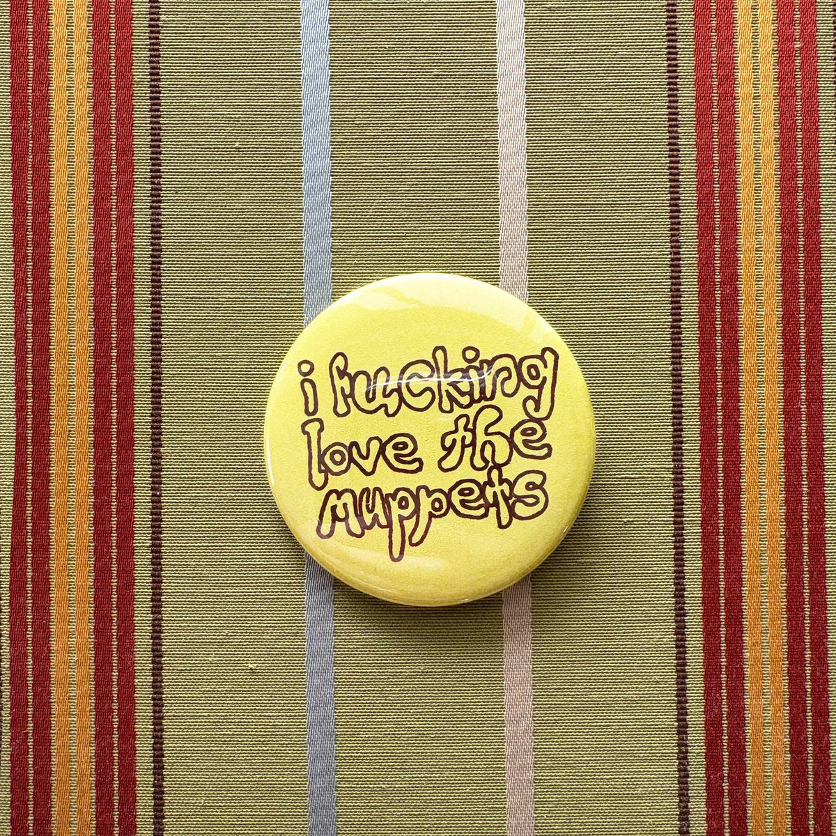 I LOVE THE MUPPETS! Button