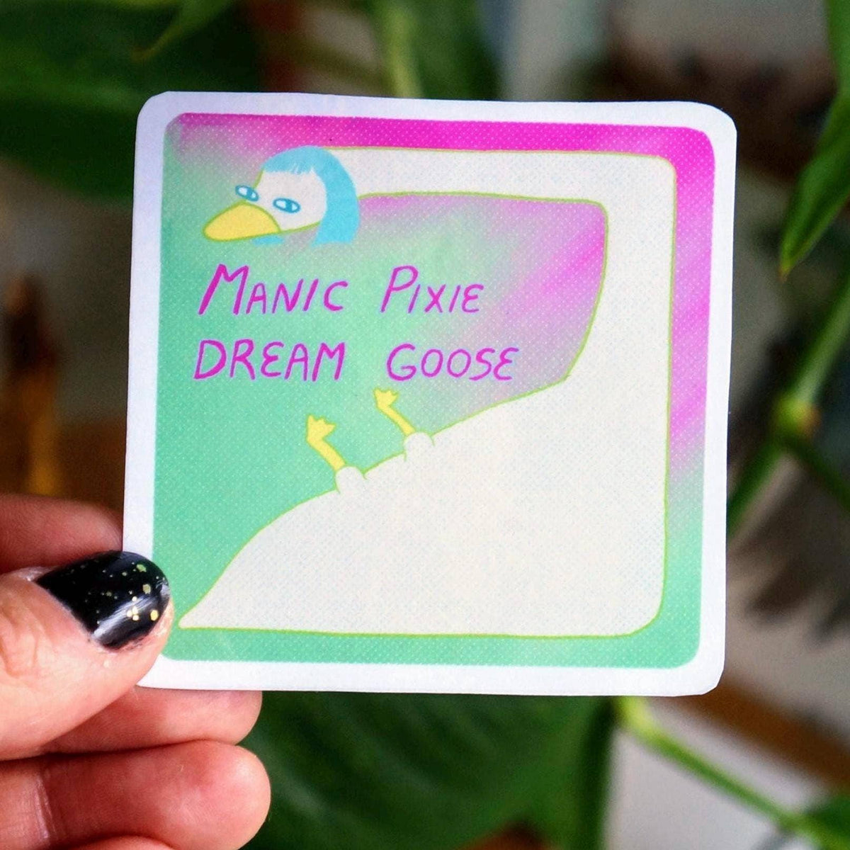 Manic Pixie Dream Goose Sticker